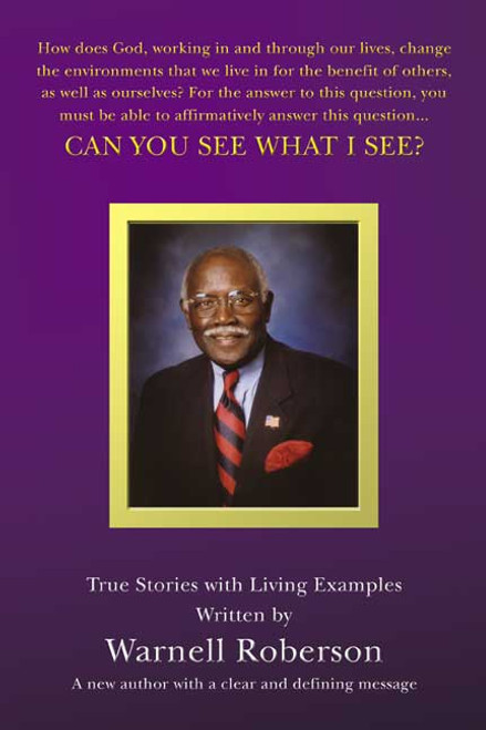 Can You See What I See? True Stories with Living Examples