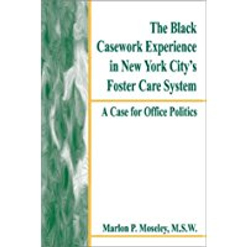 The Black Casework Experience in New York City's Foster Care System