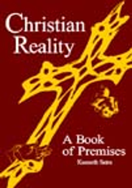 Christian Reality: A Book of Premises