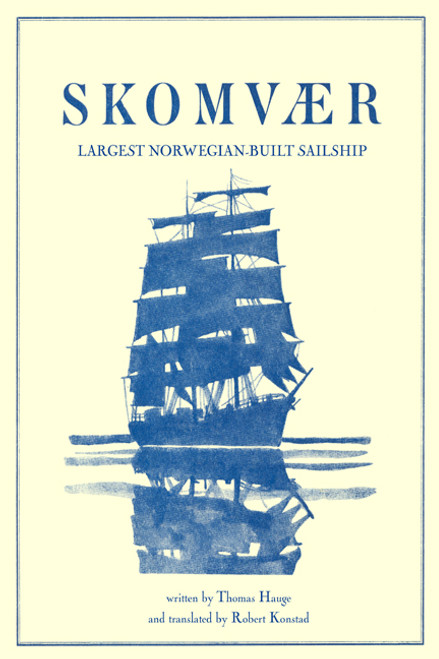 SkomvÃ¦r: Largest Norwegian-Built Sailship