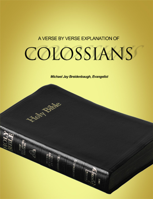 A VERSE BY VERSE EXPLANATION OF COLOSSIANS