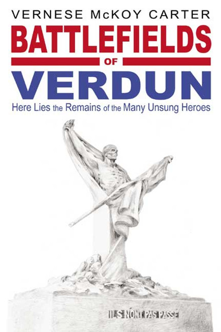 Battlefields of Verdun: Here Lies the Remains of the Many Unsung Heroes Battlefields of Verdun: Here Lies the Remains of the Many Unsung Heroes