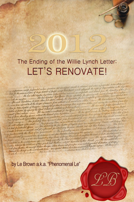 2012 The Ending Of The Willie Lynch Letter Let S Renovate Dorrance 