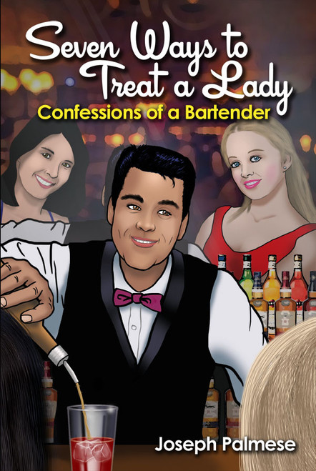 Seven Ways to Treat a Lady: Confessions of a Bartender