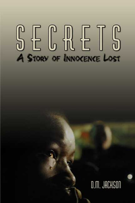 Secrets: A Story of Innocence Lost