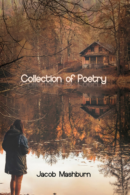 Collection of Poetry (by Jacob Mashburn) - eBook