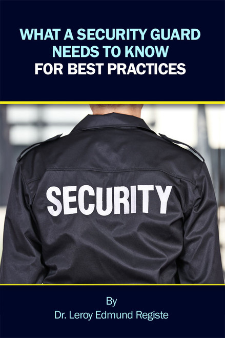 What a Security Guard Needs to Know for Best Practices - eBook
