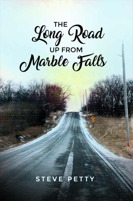 The Long Road Up from Marble Falls