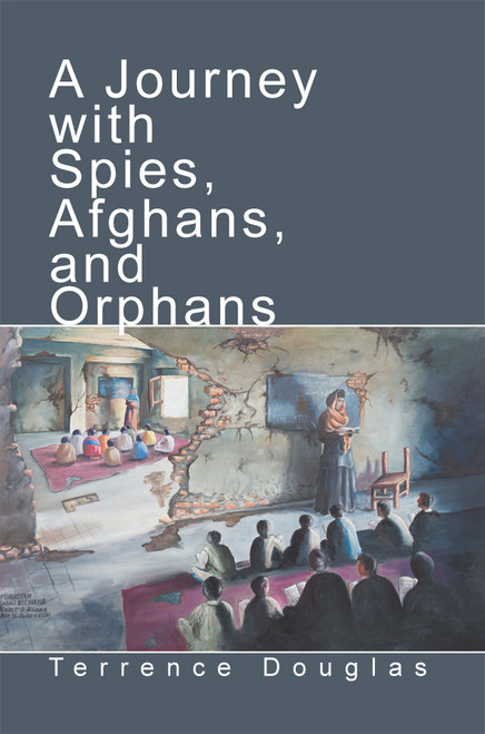 A Journey with Spies, Afghans, and Orphans 