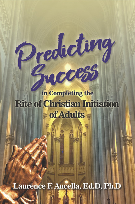 Predicting Success in Completing the Rite of Christian Initiation of Adults - eBook