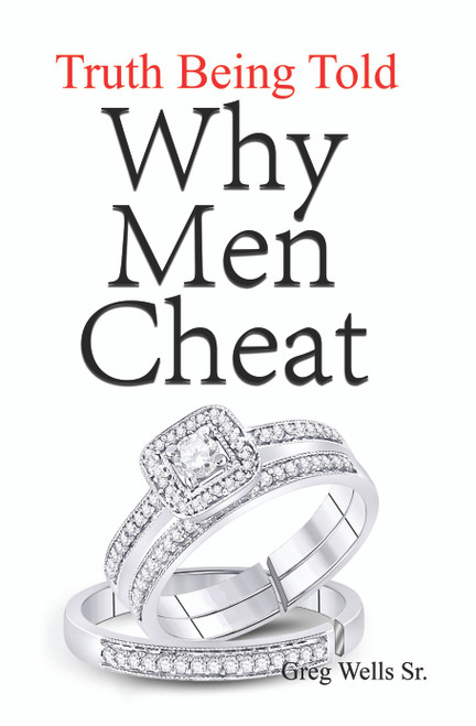 Why Men Cheat: Truth Being Told - eBook