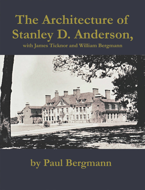 The Architecture of Stanley D. Anderson, with James Ticknor and William Bergmann - eBook