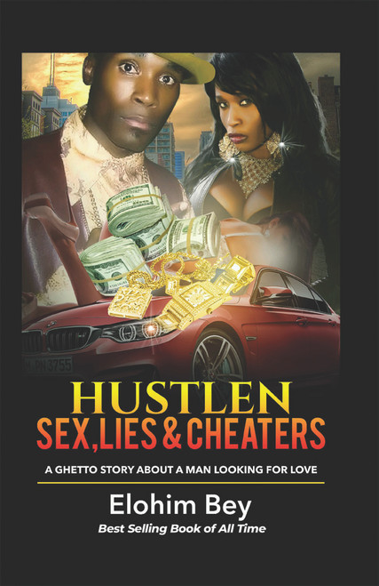 Hustlen, Sex, Lies & Cheaters: A Ghetto Story About a Man Looking for Love - eBook