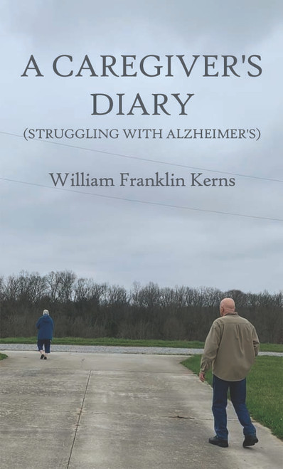 A Caregiver’s Diary (Struggling With Alzheimer’s)