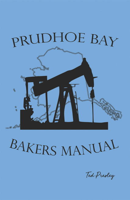 Prudhoe Bay Bakers Manual