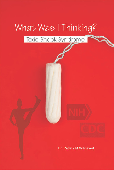 What Was I Thinking? Toxic Shock Syndrome - eBook