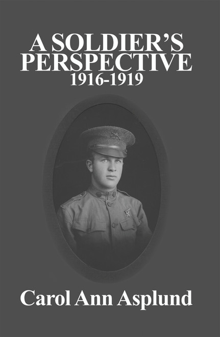 A Soldier's Perspective: 1916-1919 - eBook