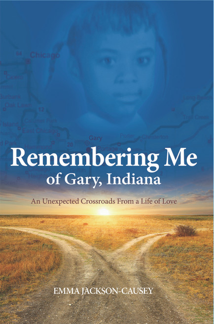 Remembering Me of Gary, Indiana: An Unexpected Crossroads From a Life of Love