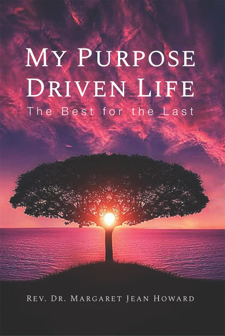 My Purpose Driven Life: The Best for the Last  - eBook