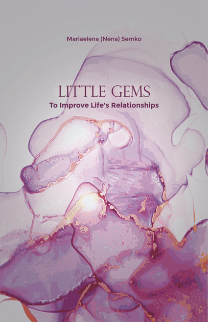 Little Gems: To Improve Life’s Relationships