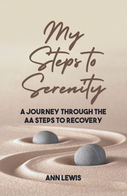 My Steps to Serenity: A Journey Through the AA Steps to Recovery - eBook