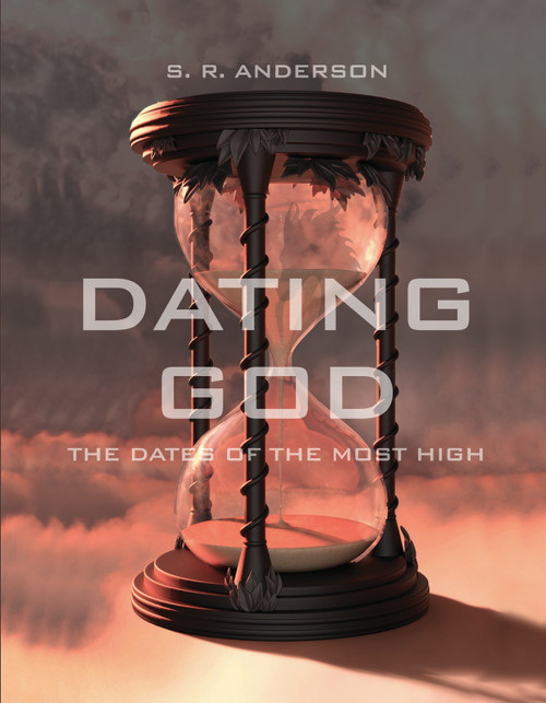 Dating God: The Dates of the Most High 