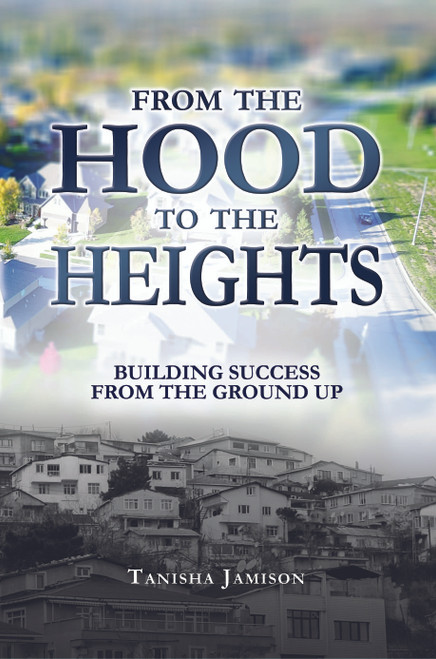 From the Hood to the Heights