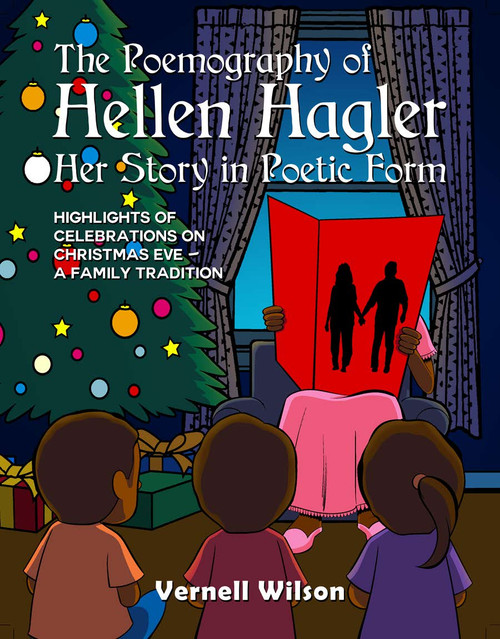 The Poemography of Hellen Hagler, Her Story in Poetic Form: Highlights of Celebrations on Christmas Eve - A Family Tradition