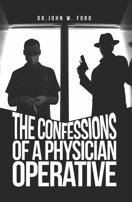 The Confessions of a Physician Operative