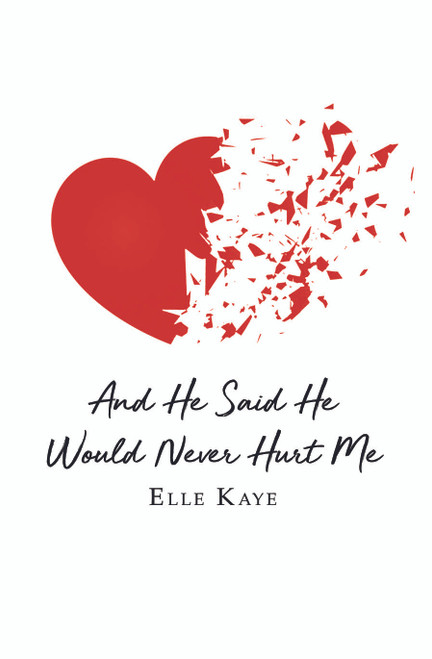 And He Said He Would Never Hurt Me - eBook