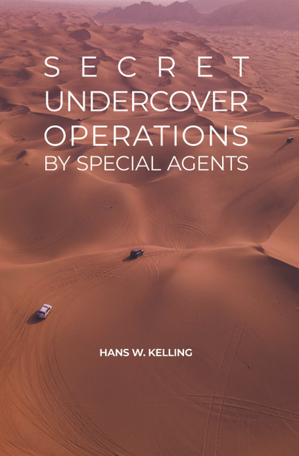 Secret Undercover Operations: by Special Agents