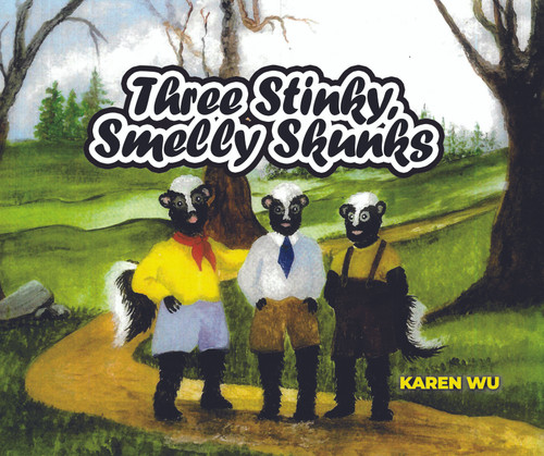Three Stinky Smelly Skunks