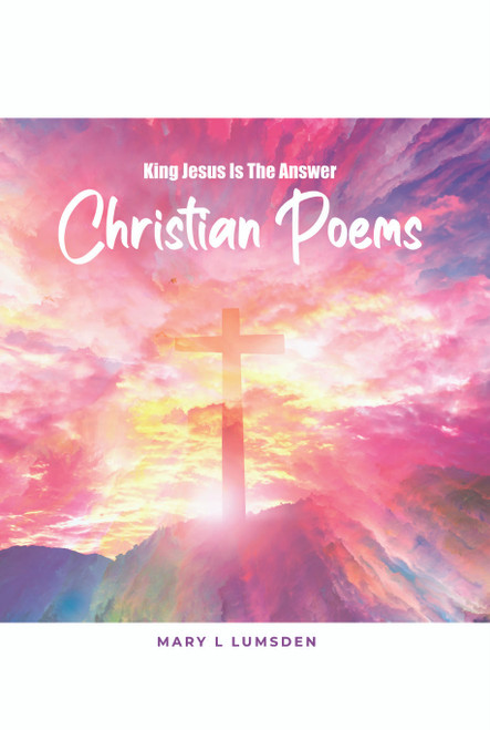King Jesus Is the Answer: Christian Poems - eBook