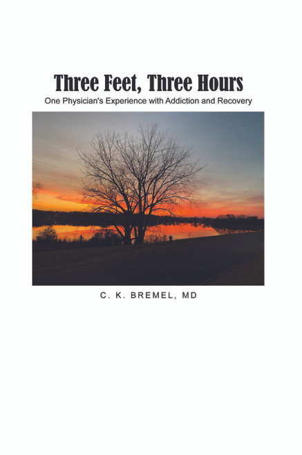 Three Feet, Three Hours: One Physician's Experience with Addiction and Recovery - ebook 