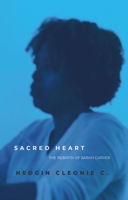 Sacred Heart: The Rebirth of Sarah Carver - eBook