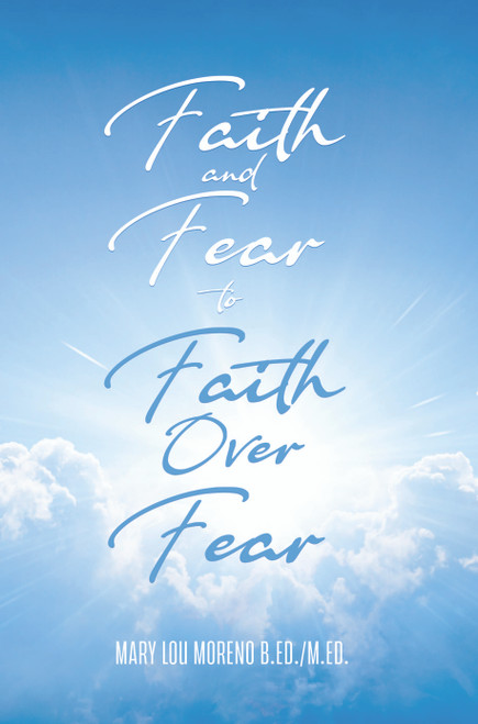 Faith and Fear to Faith Over Fear - eBook