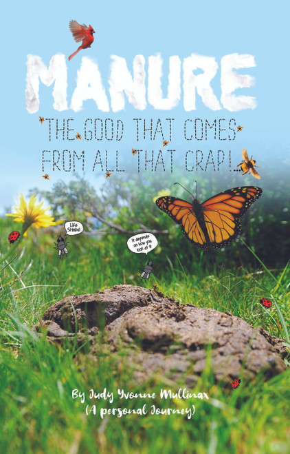 Manure: The Good That Comes From All The Crap! - eBook