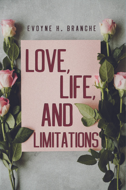 Love, Life, and Limitations 