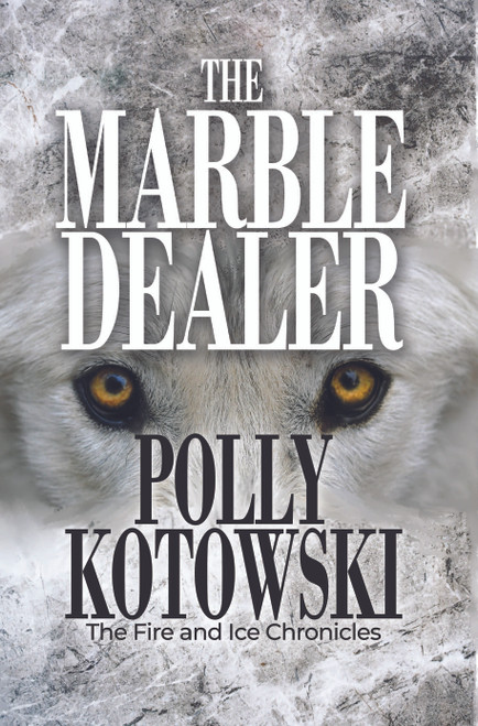 The Marble Dealer: The Fire and Ice Chronicles - eBook