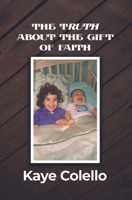 The Truth about the Gift of Faith - HB