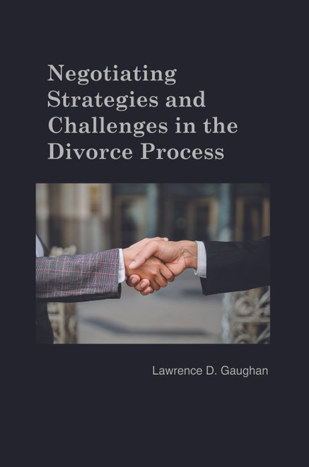 Negotiating Strategies and Challenges in the Divorce Process - eBook