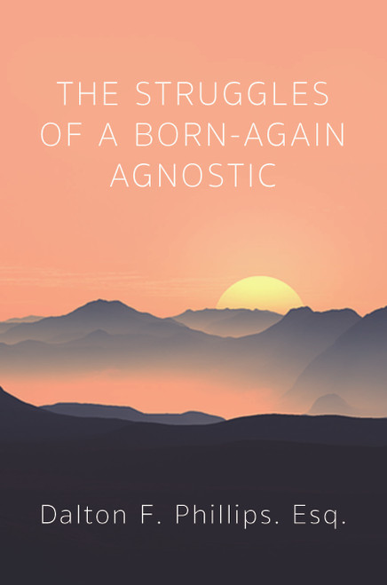 The Struggles of a Born-Again Agnostic - eBook