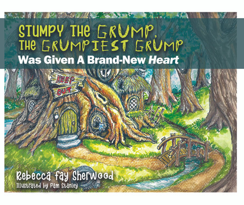 Stumpy the Grump, the Grumpiest Grump: Was Given A Brand-New Heart