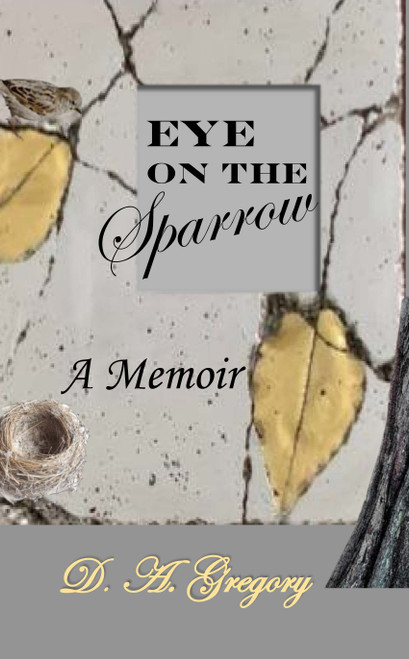 Eye on the Sparrow: A Memoir