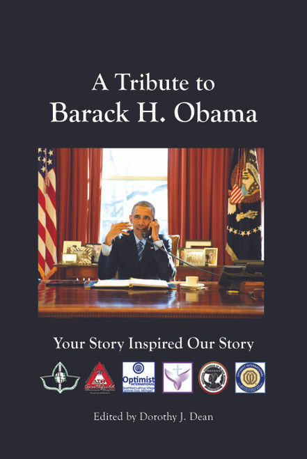 A Tribute to Barack H. Obama: Your Story Inspired Our Story - eBook