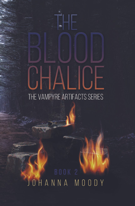 The Blood Chalice: Book 2 of the Vampyre Artifacts Series