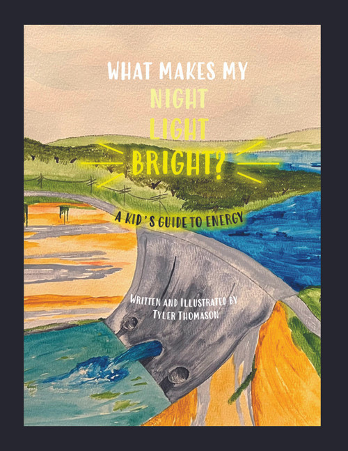 What Makes My Night Light Bright?: A Kid's Guide to Energy - PB