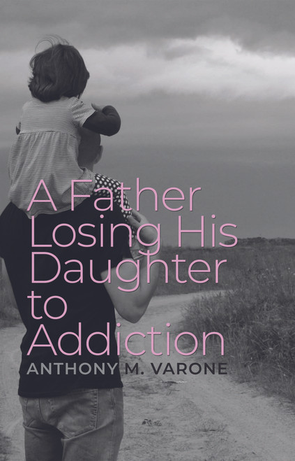 A Father Losing His Daughter to Addiction