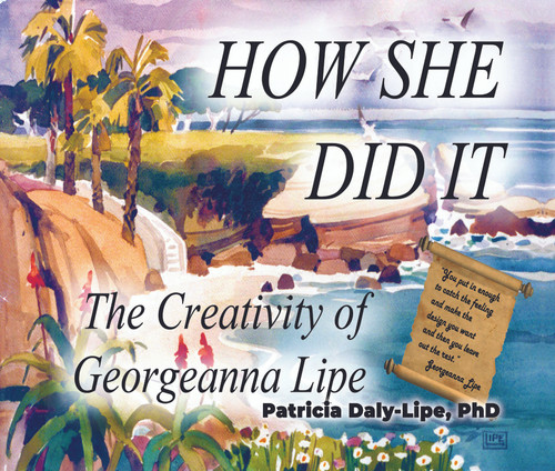 HOW SHE DID IT: The Creativity of Georgeanna Lipe
