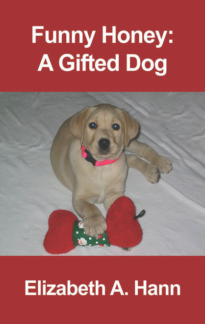 Funny Honey: A Gifted Dog 